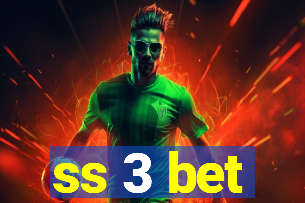 ss 3 bet