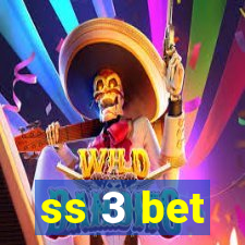 ss 3 bet