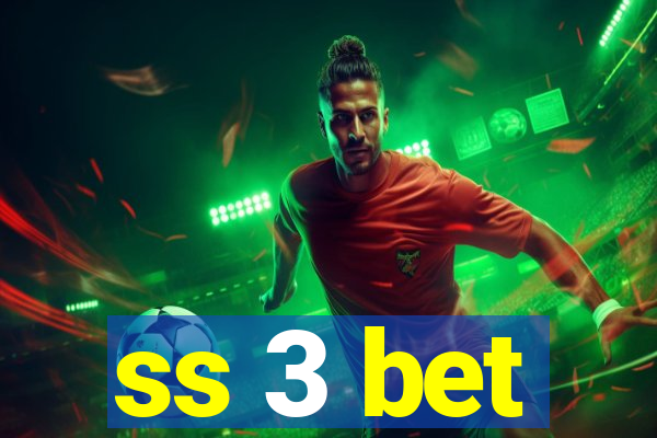 ss 3 bet