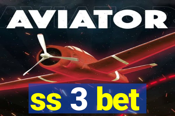 ss 3 bet