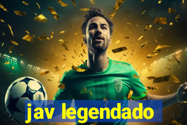 jav legendado
