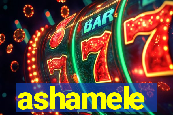 ashamele