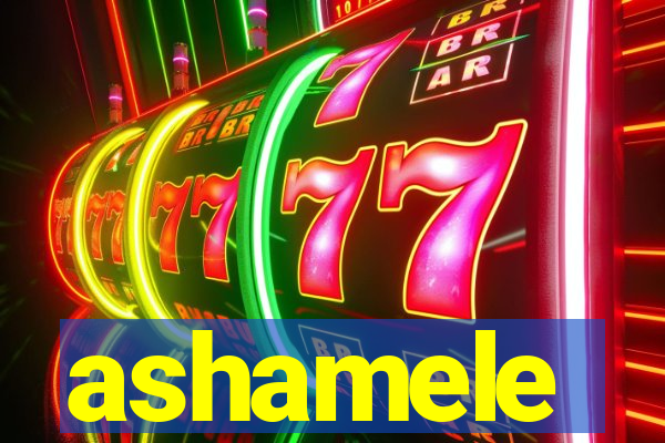 ashamele