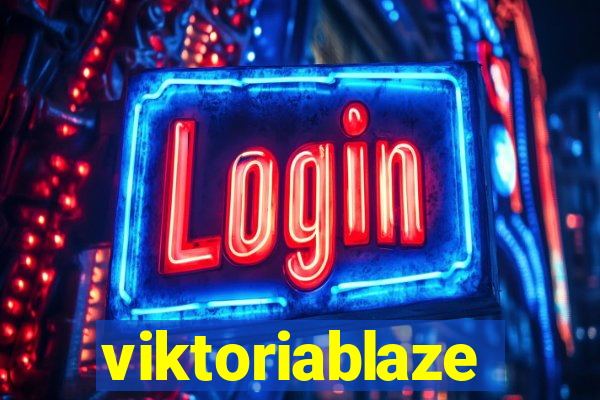 viktoriablaze