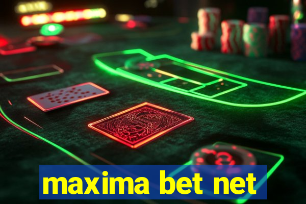 maxima bet net