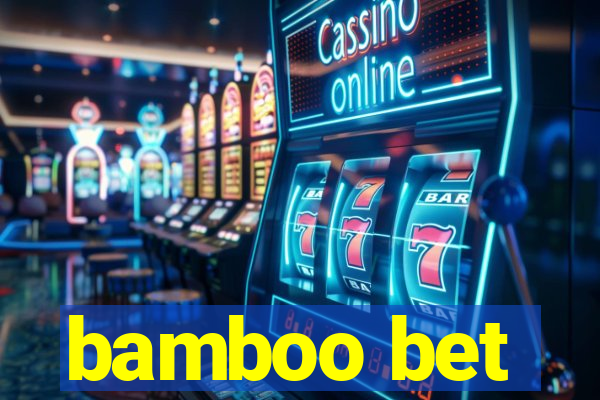 bamboo bet