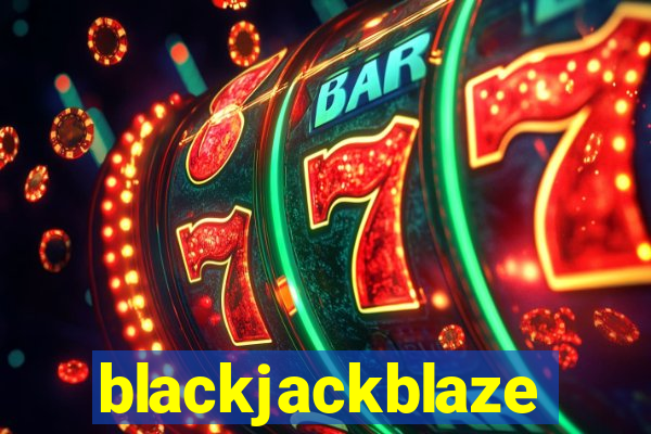 blackjackblaze