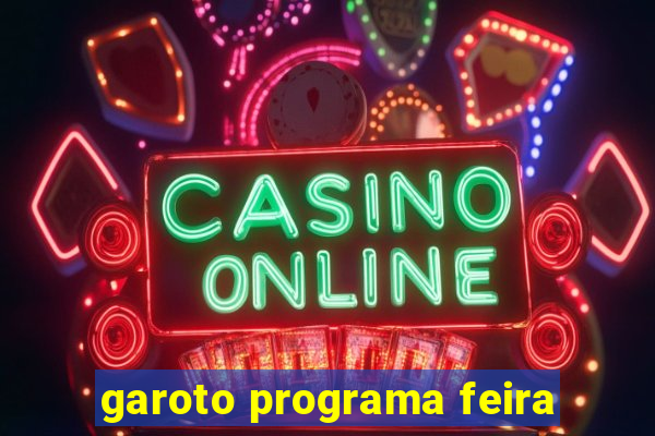garoto programa feira