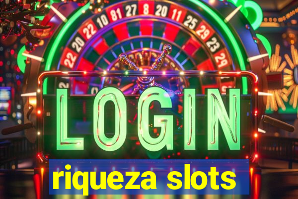 riqueza slots
