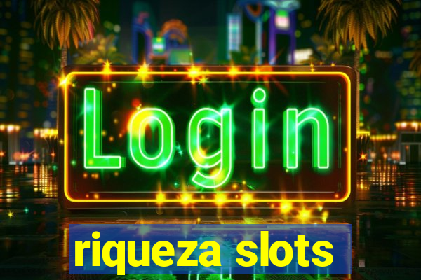 riqueza slots
