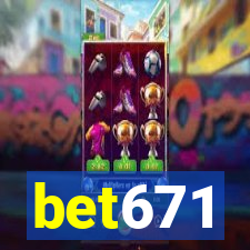 bet671