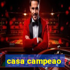 casa campeao