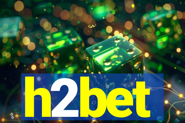 h2bet