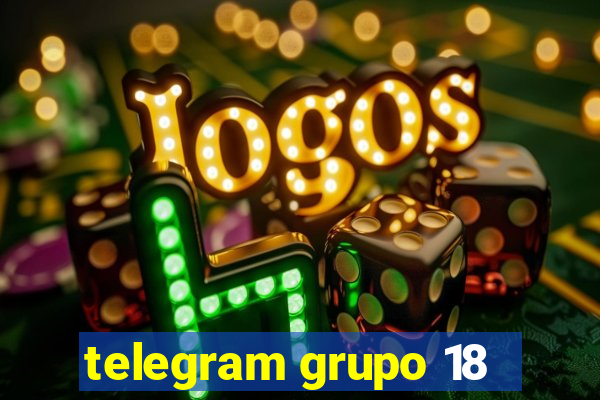 telegram grupo 18