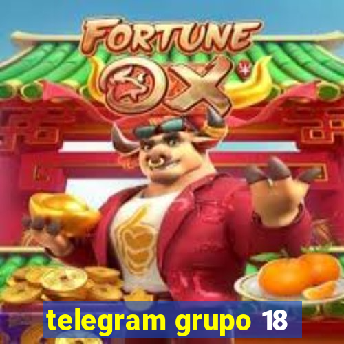 telegram grupo 18