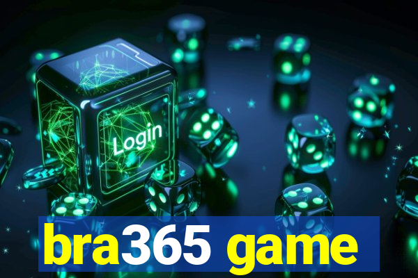 bra365 game