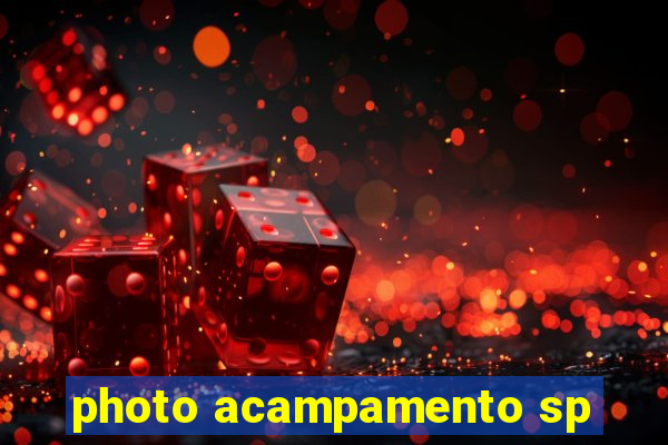 photo acampamento sp