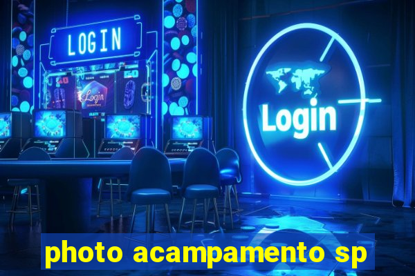 photo acampamento sp