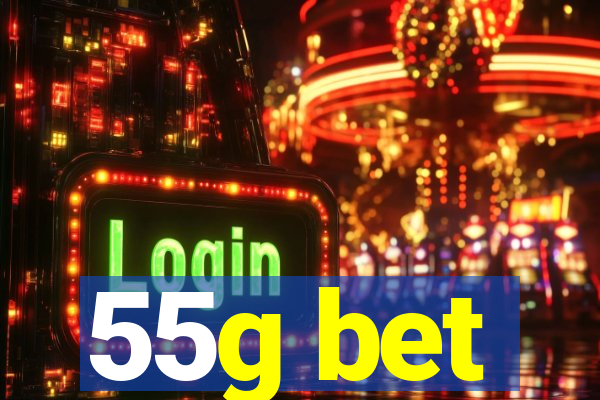 55g bet