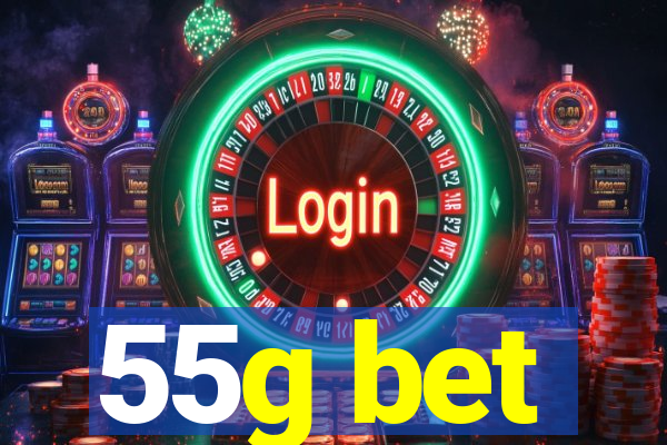 55g bet