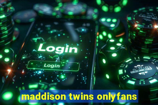 maddison twins onlyfans