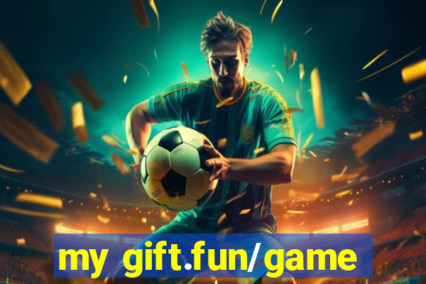 my gift.fun/game