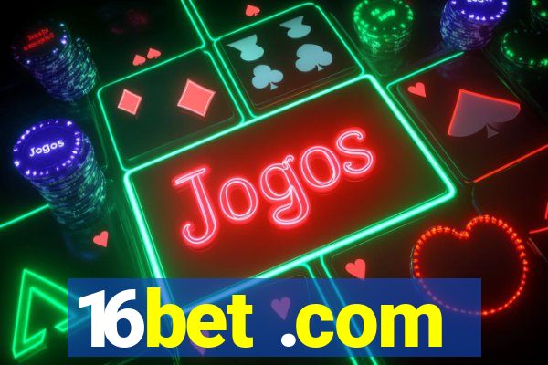 16bet .com