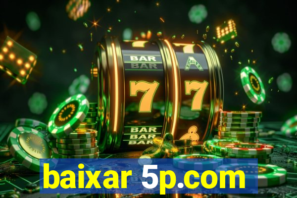 baixar 5p.com