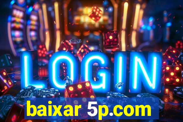 baixar 5p.com