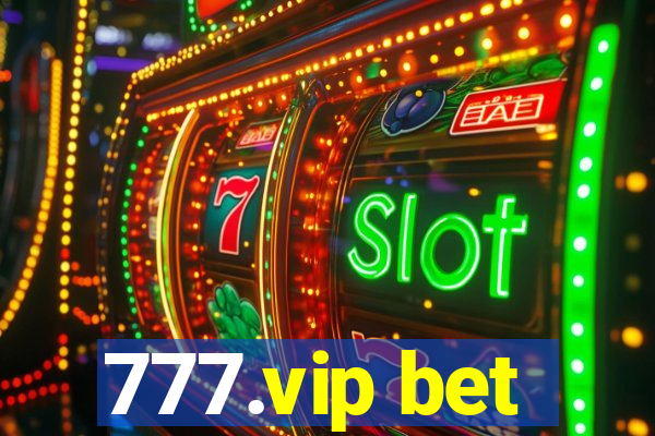 777.vip bet