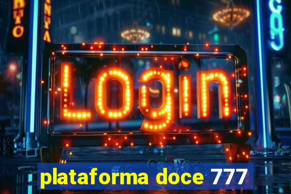 plataforma doce 777