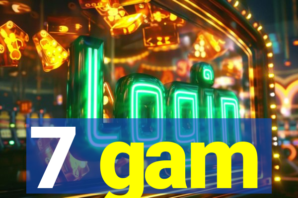 7 gam