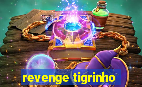 revenge tigrinho
