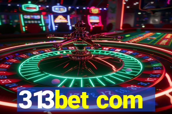 313bet com