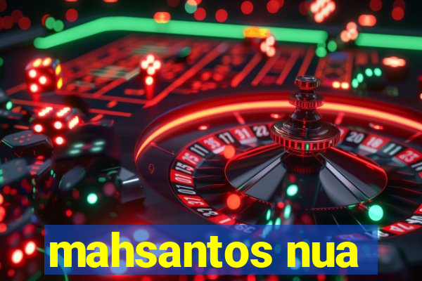 mahsantos nua