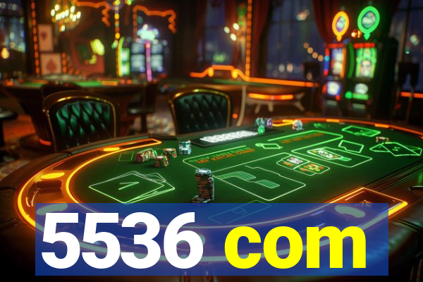 5536 com