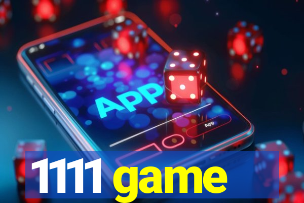 1111 game