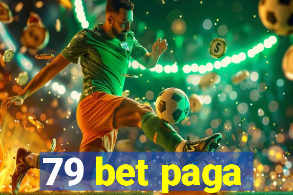 79 bet paga