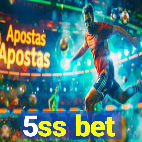 5ss bet