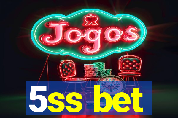 5ss bet