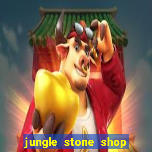 jungle stone shop reclame aqui