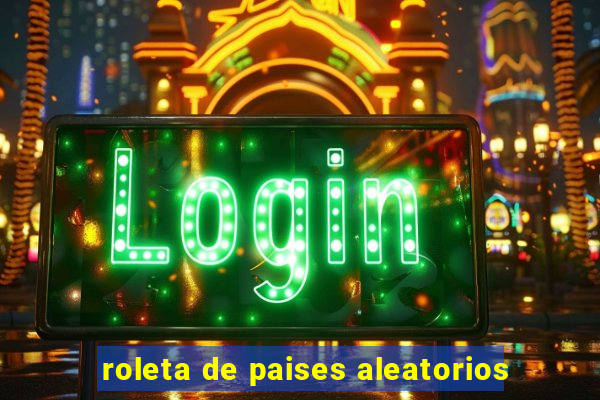 roleta de paises aleatorios