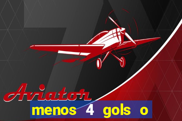menos 4 gols o que significa