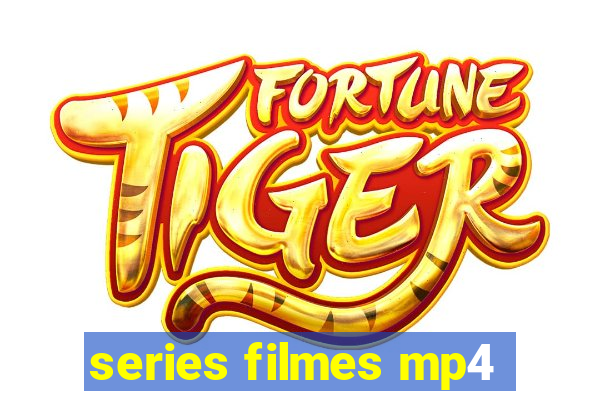 series filmes mp4
