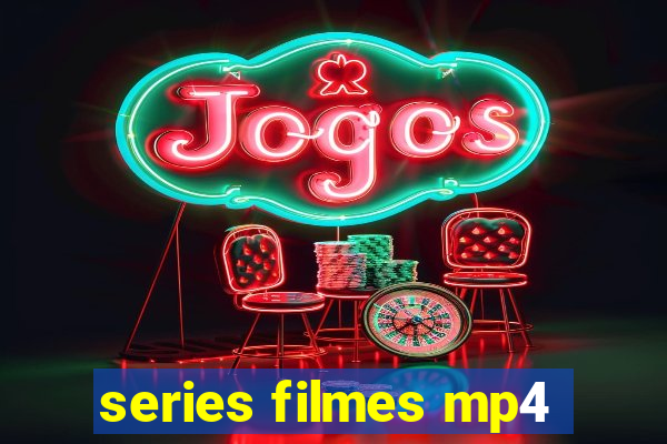 series filmes mp4