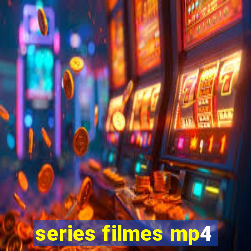 series filmes mp4