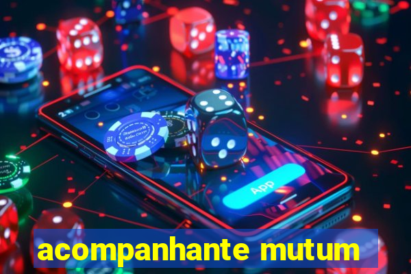 acompanhante mutum