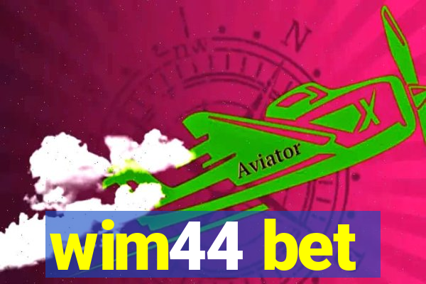 wim44 bet