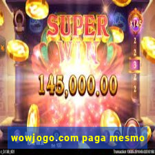wowjogo.com paga mesmo