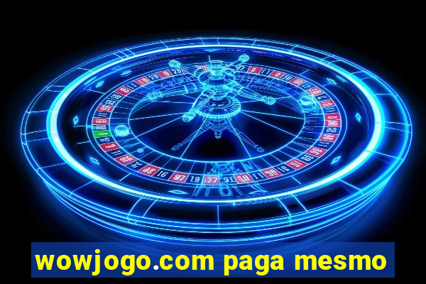 wowjogo.com paga mesmo
